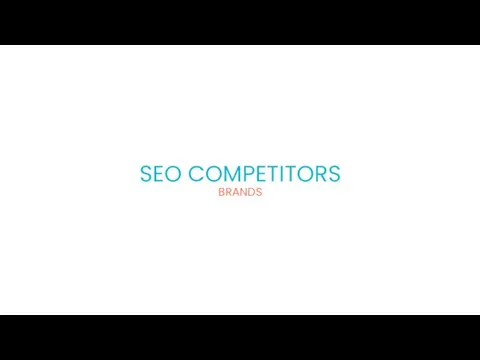 BRANDS SEO COMPETITORS