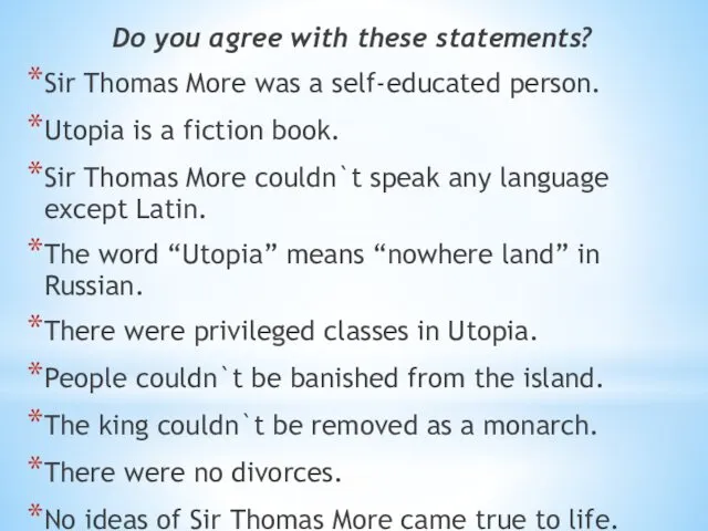 Do you agree with these statements? Sir Thomas More was a