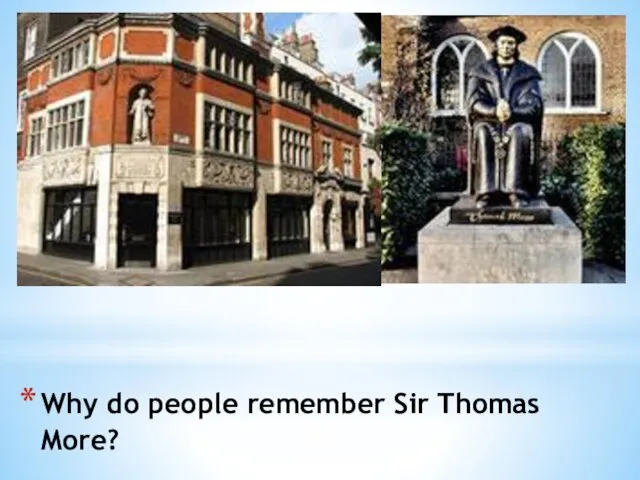 Whу do people remember Sir Thomas More?