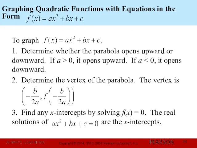 Graphing Quadratic Functions with Equations in the Form To graph 1.