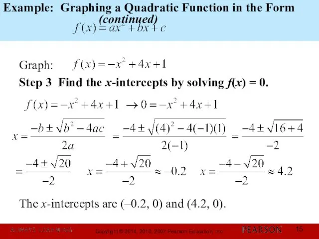 Example: Graphing a Quadratic Function in the Form (continued) Graph: Step