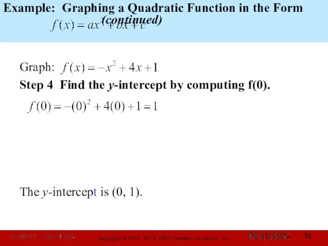 Example: Graphing a Quadratic Function in the Form (continued) Graph: Step