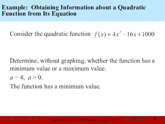 Example: Obtaining Information about a Quadratic Function from Its Equation Consider