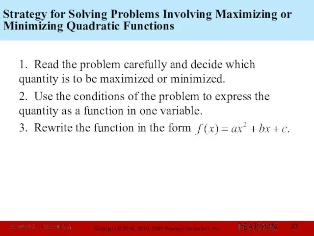 Strategy for Solving Problems Involving Maximizing or Minimizing Quadratic Functions 1.