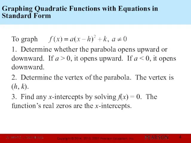Graphing Quadratic Functions with Equations in Standard Form To graph 1.
