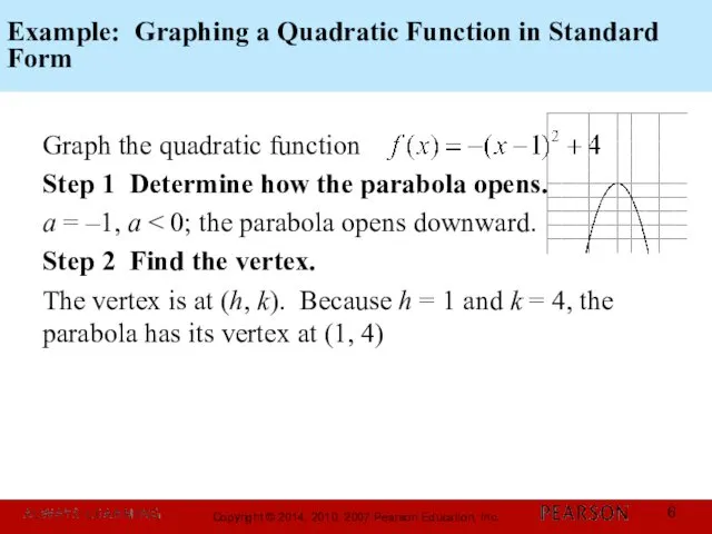 Example: Graphing a Quadratic Function in Standard Form Graph the quadratic