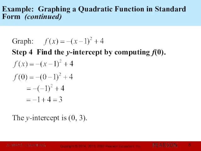 Example: Graphing a Quadratic Function in Standard Form (continued) Graph: Step
