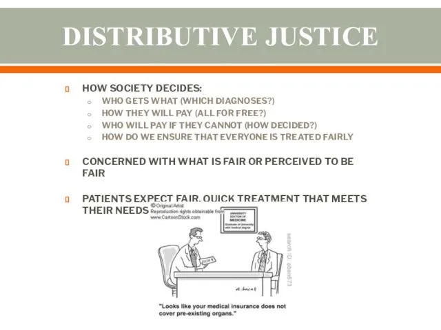DISTRIBUTIVE JUSTICE HOW SOCIETY DECIDES: WHO GETS WHAT (WHICH DIAGNOSES?) HOW