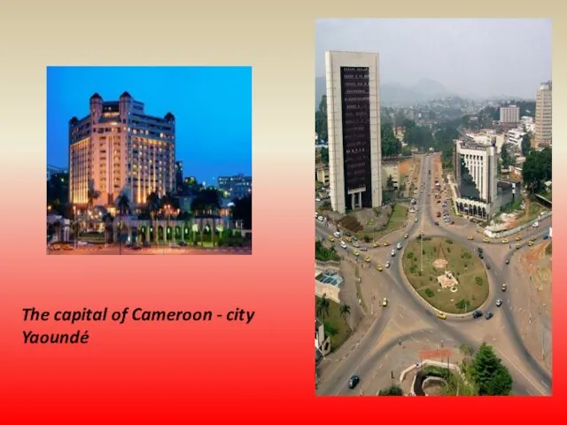 The capital of Cameroon - city Yaoundé