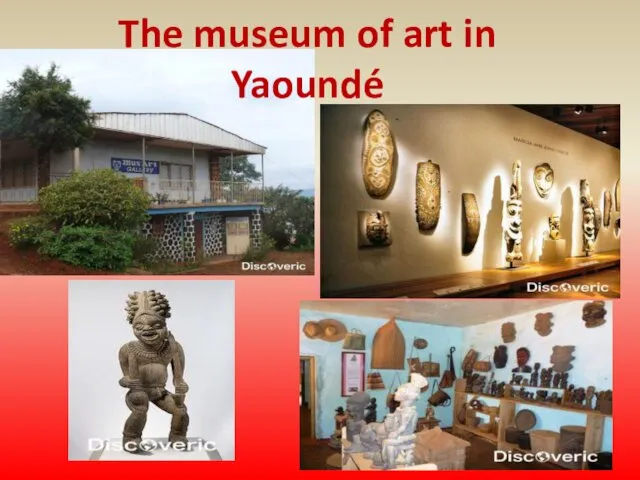 The museum of art in Yaoundé