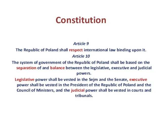 Constitution Article 9 The Republic of Poland shall respect international law