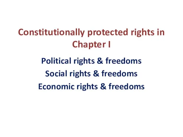 Constitutionally protected rights in Chapter I Political rights & freedoms Social