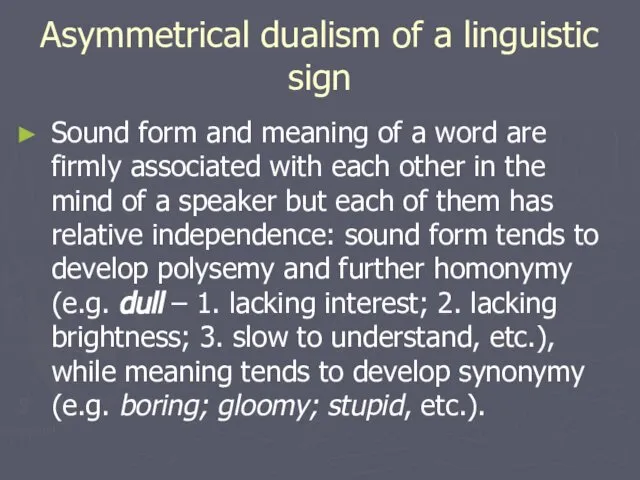 Asymmetrical dualism of a linguistic sign Sound form and meaning of