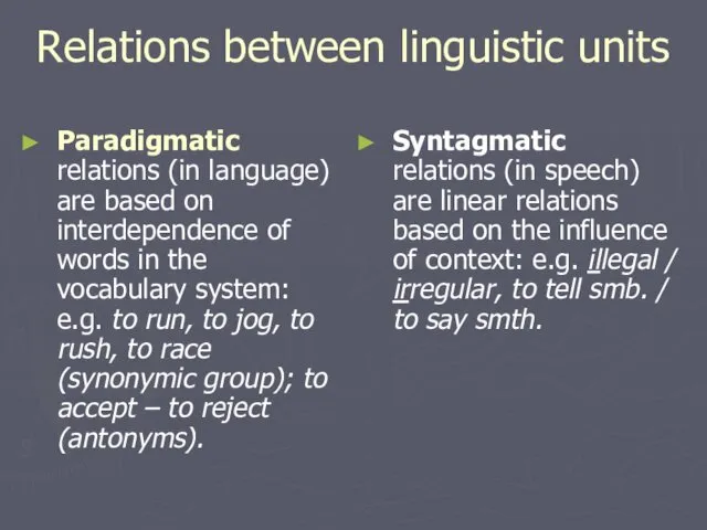 Relations between linguistic units Paradigmatic relations (in language) are based on