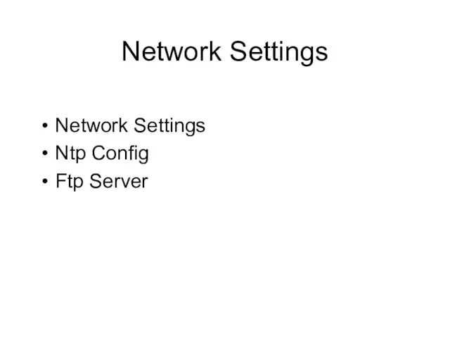 Network Settings Network Settings Ntp Config Ftp Server