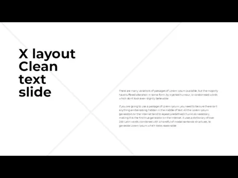 X layout Clean text slide There are many variations of passages