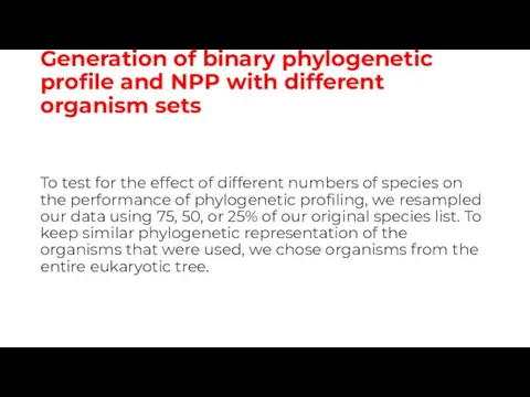 Generation of binary phylogenetic profile and NPP with different organism sets
