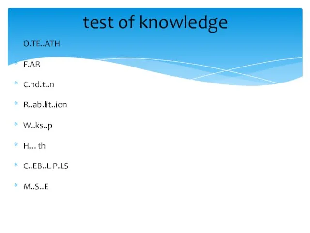 O.TE..ATH F.AR C.nd.t..n R..ab.lit..ion W..ks..p H…th C..EB..L P.LS M..S..E test of knowledge