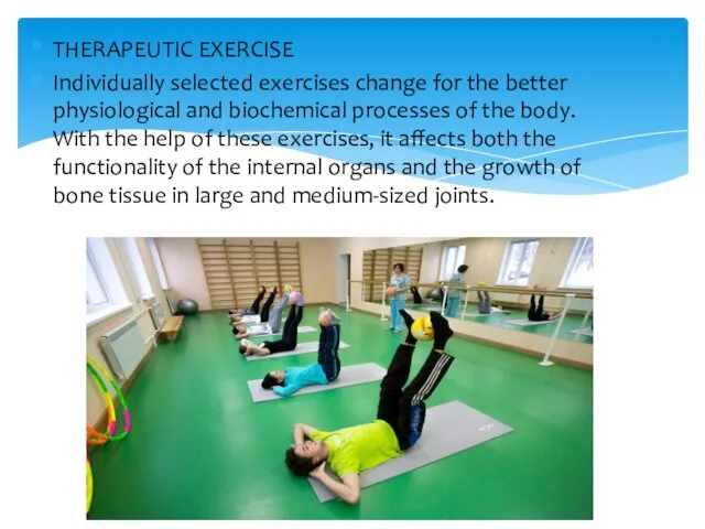 THERAPEUTIC EXERCISE Individually selected exercises change for the better physiological and