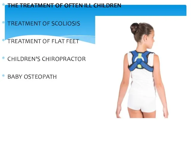 THE TREATMENT OF OFTEN ILL CHILDREN TREATMENT OF SCOLIOSIS TREATMENT OF