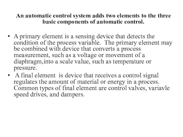 An automatic control system adds two elements to the three basic