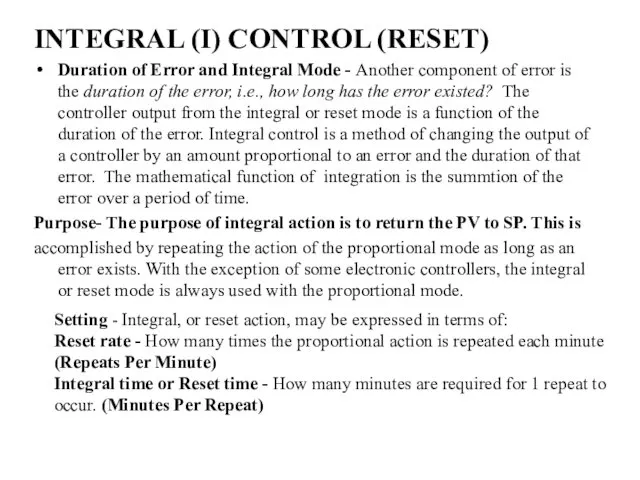 INTEGRAL (I) CONTROL (RESET) Duration of Error and Integral Mode -