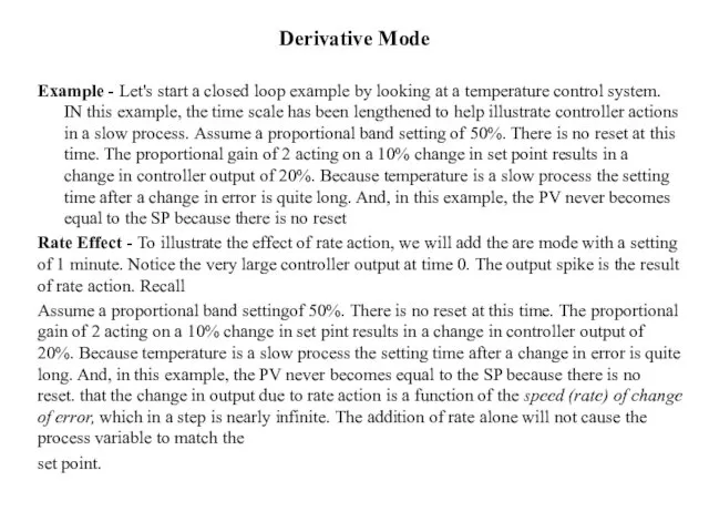 Derivative Mode Example - Let's start a closed loop example by