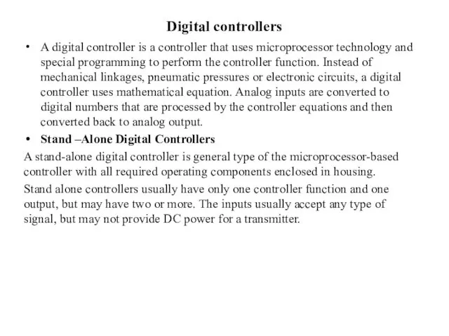 Digital controllers A digital controller is a controller that uses microprocessor