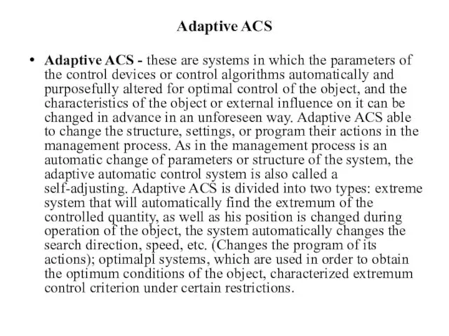 Adaptive ACS Adaptive ACS - these are systems in which the