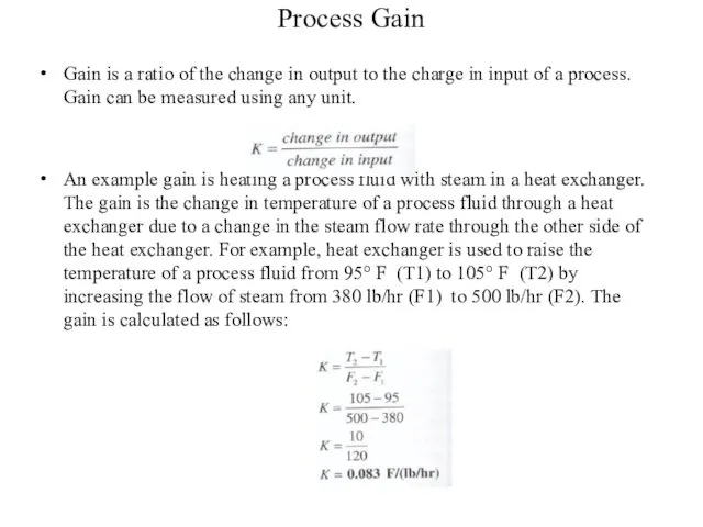 Process Gain Gain is a ratio of the change in output