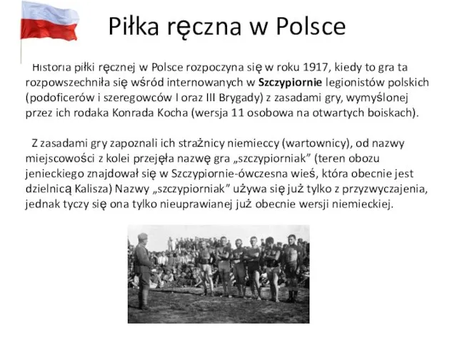 Piłka ręczna w Polsce Historia piłki ręcznej w Polsce rozpoczyna się