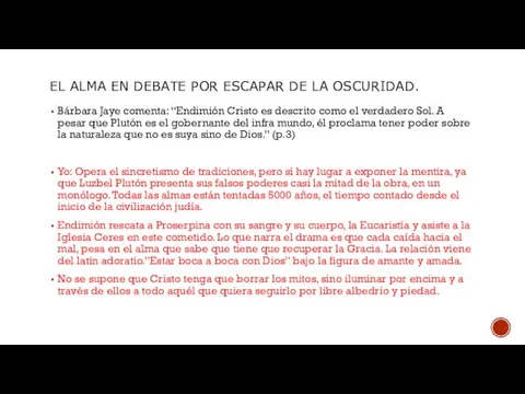 EL ALMA EN DEBATE POR ESCAPAR DE LA OSCURIDAD. Bárbara Jaye