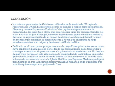 CONCLUSIÓN Los mismos personajes de Ovidio son utilizados en la versión