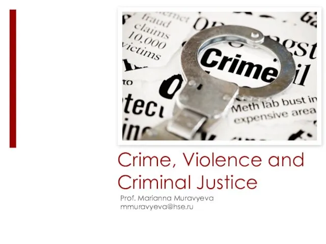 Crime, Violence and Criminal Justice