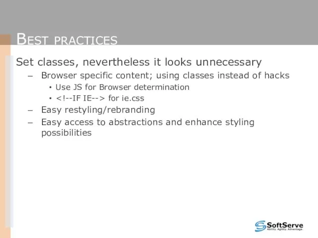 Best practices Set classes, nevertheless it looks unnecessary Browser specific content;