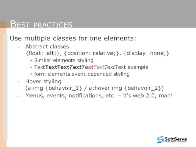 Best practices Use multiple classes for one elements: Abstract classes {float: