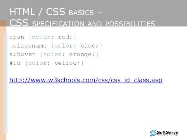 HTML / CSS basics – CSS specification and possibilities span {color: