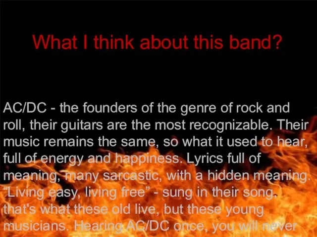 What I think about this band? AC/DC - the founders of