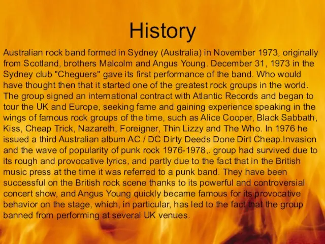 History Australian rock band formed in Sydney (Australia) in November 1973,