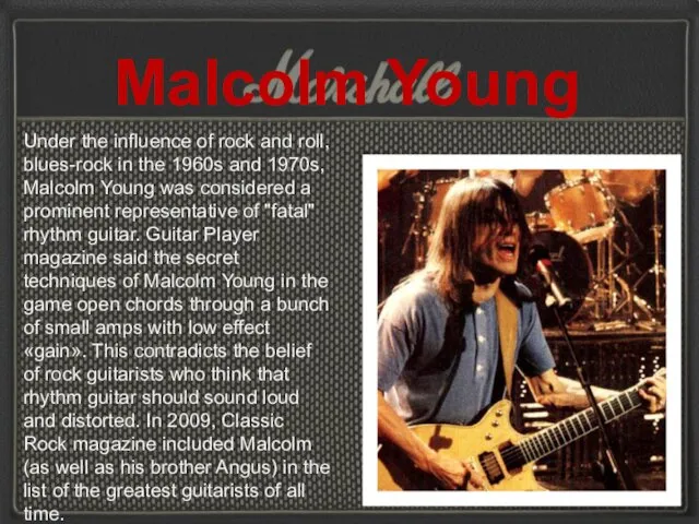 Malcolm Young Under the influence of rock and roll, blues-rock in