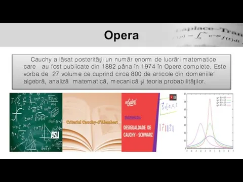 Opera Cauchy a lăsat posterității un număr enorm de lucrări matematice