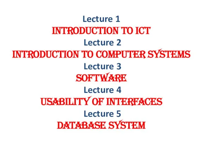 Lecture 1 INTRODUCTION TO ICT Lecture 2 introduction to computer systems
