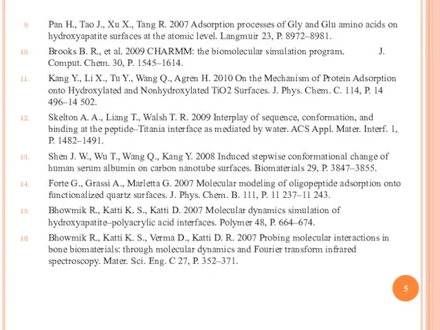 Pan H., Tao J., Xu X., Tang R. 2007 Adsorption processes