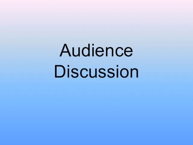 Audience Discussion