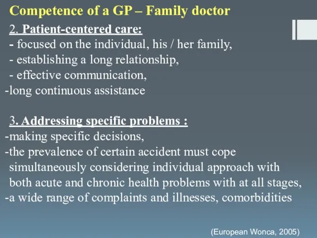 (European Wonca, 2005) Competence of a GP – Family doctor 2.