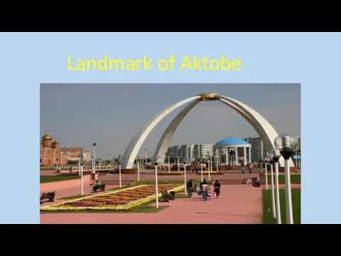 Landmark of Aktobe
