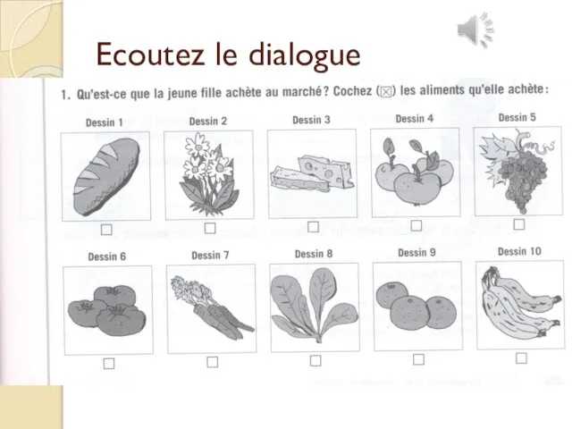 Ecoutez le dialogue