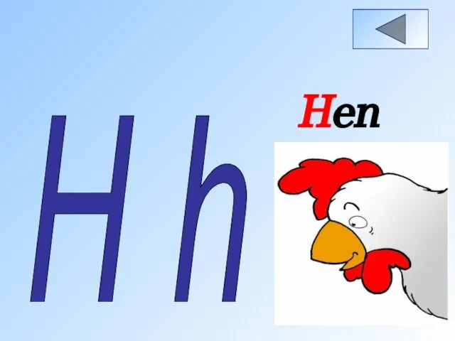 H h Hen