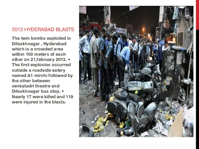 The twin bombs exploded in Dilsukhnagar , Hyderabad which is a