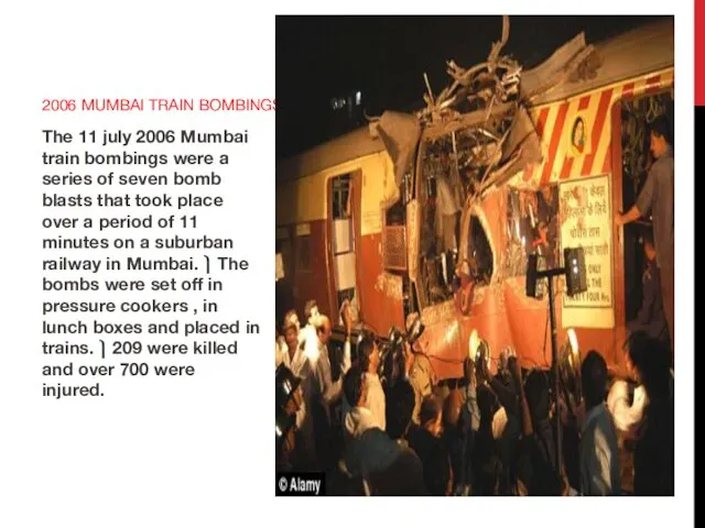 The 11 july 2006 Mumbai train bombings were a series of